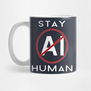 Stay Human Anti-AI Art Mug